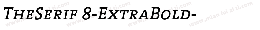 TheSerif 8-ExtraBold字体转换